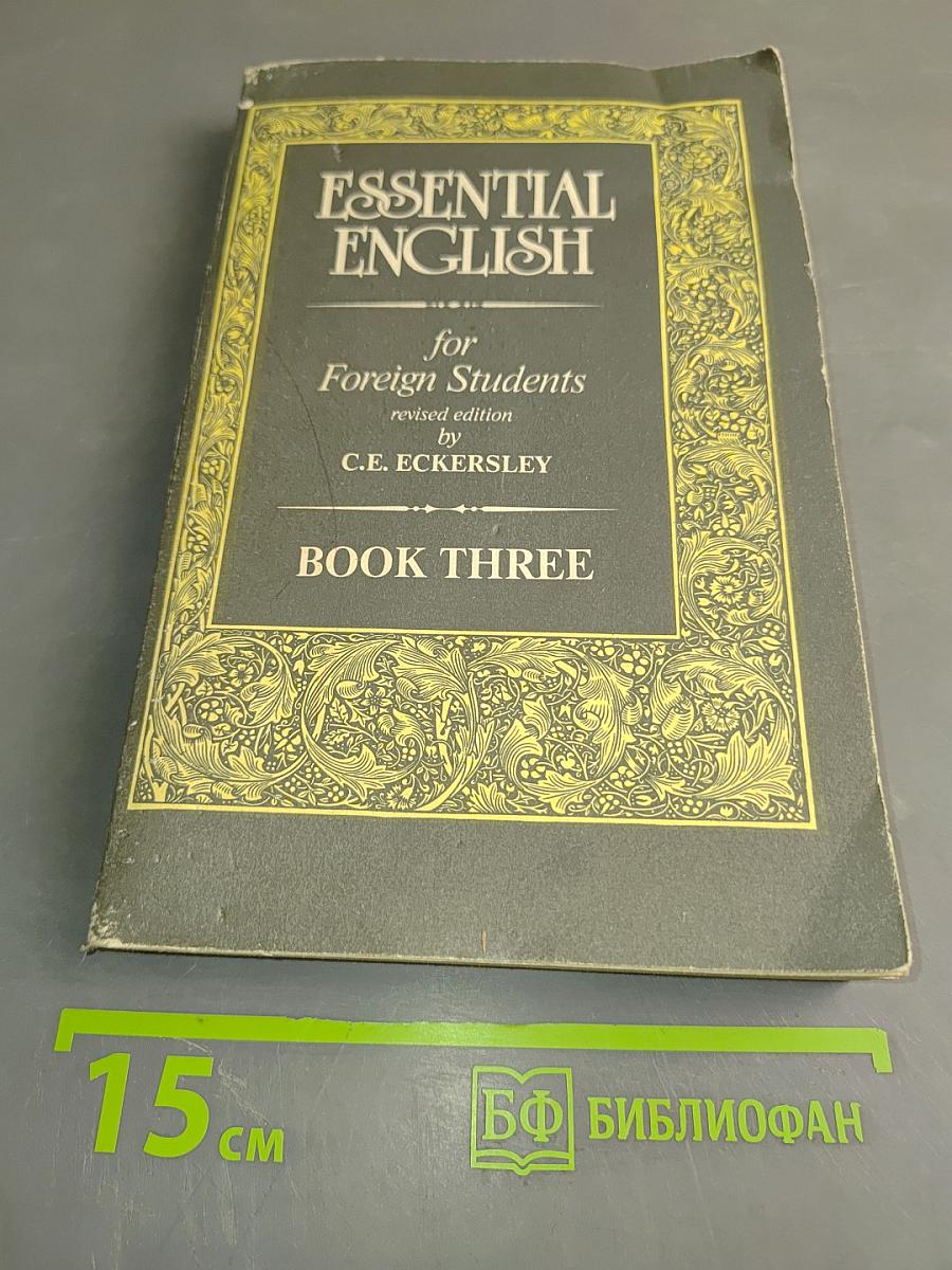 Essential English for Foreign Students. Book Three