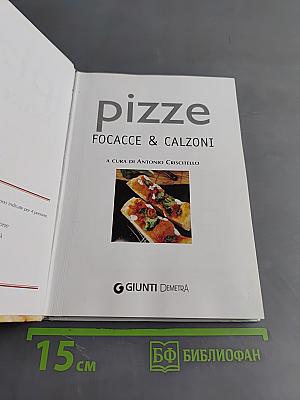 Pizze: Focacce & Calzoni