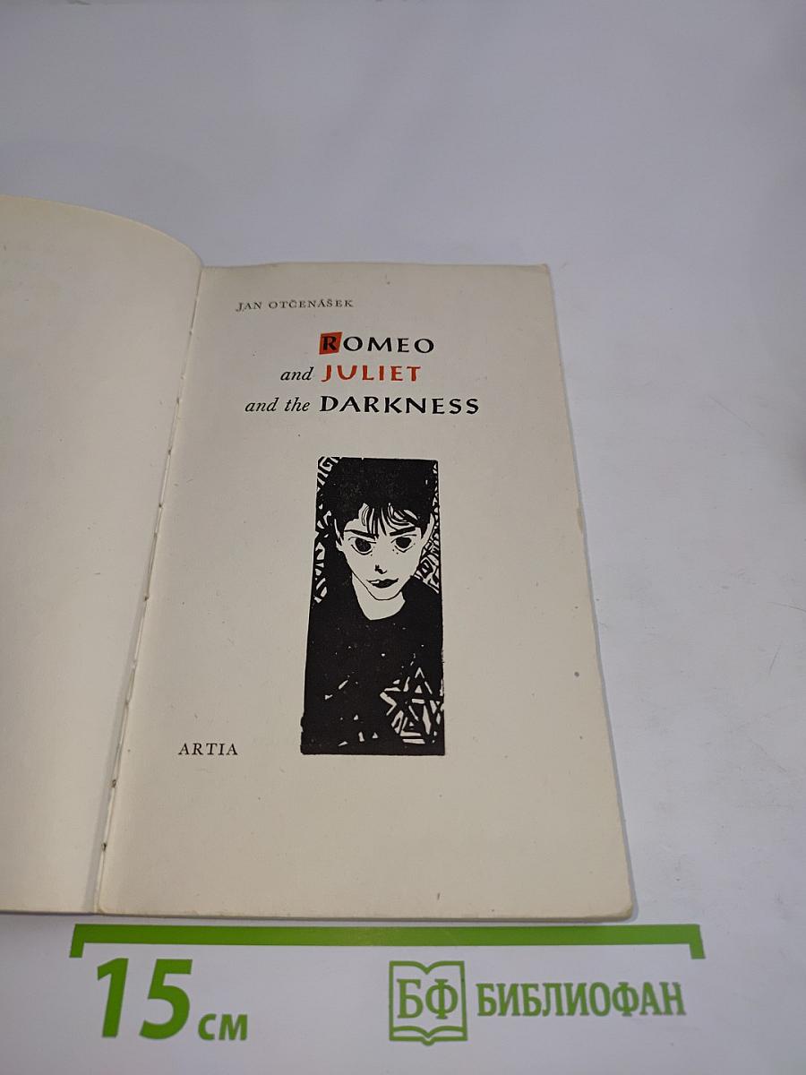 Romeo and Juliet and the Darkness