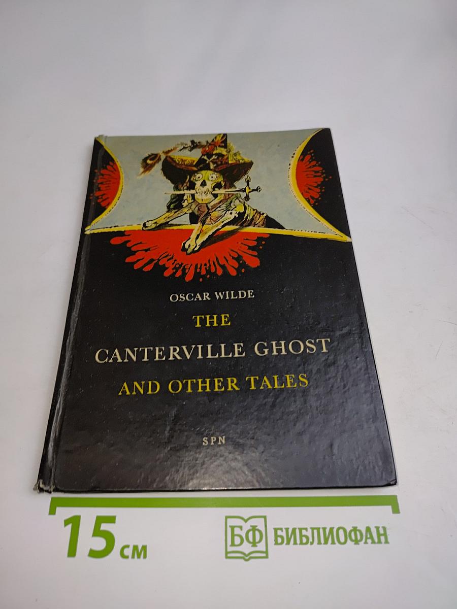 The Canterville Ghost and Other Tales