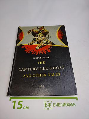 The Canterville Ghost and Other Tales