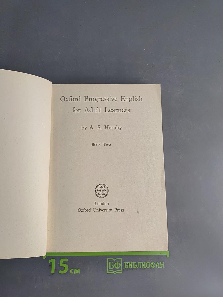 Oxford Progressive English for Adult Learners. Book Two