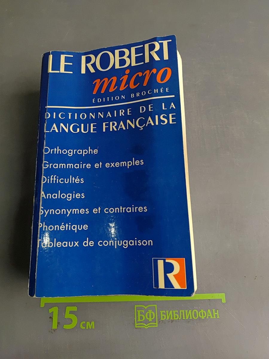 Le Robert micro: dictionnaire de la langue française