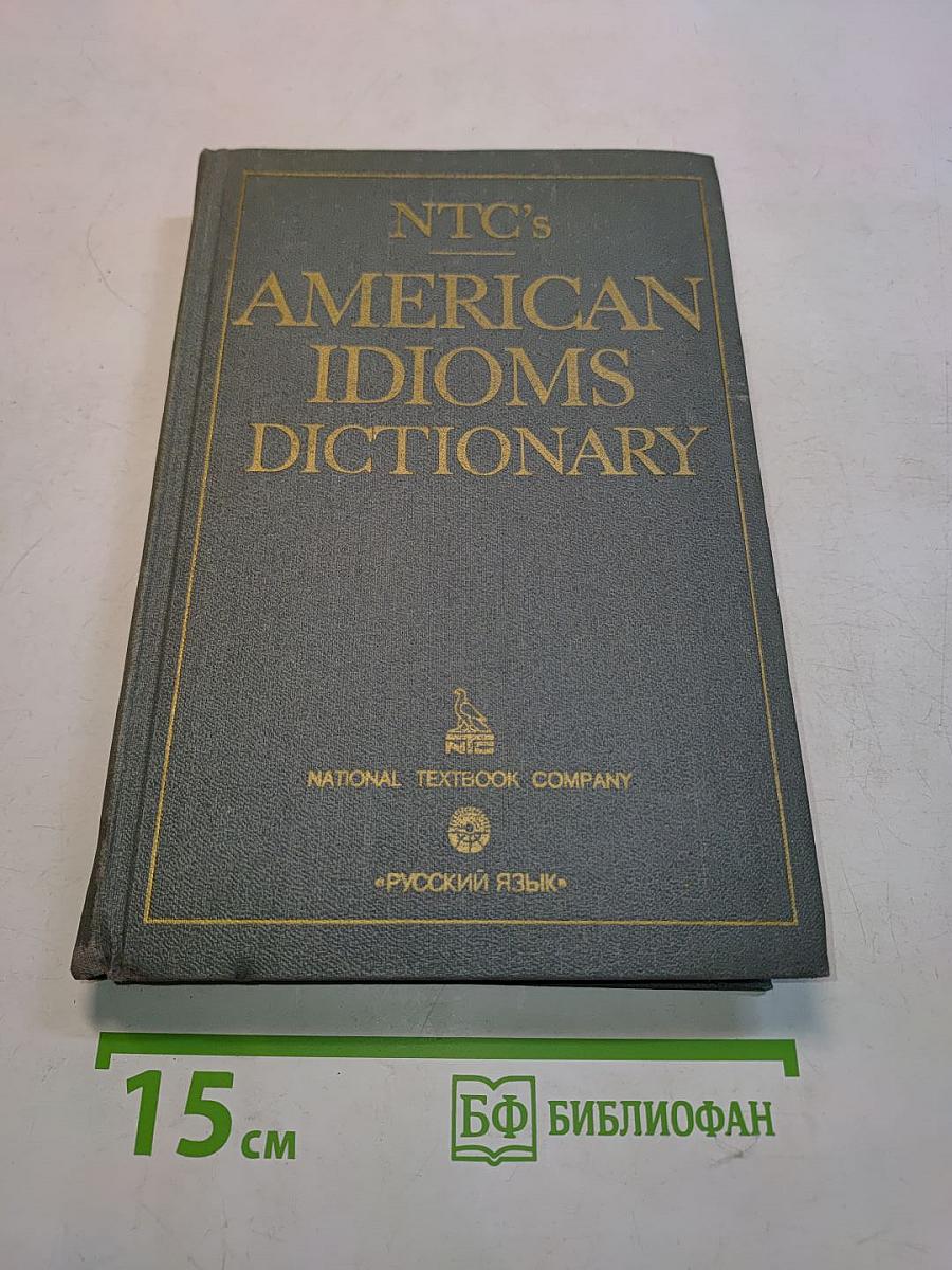 NTC's American Idioms Dictionary