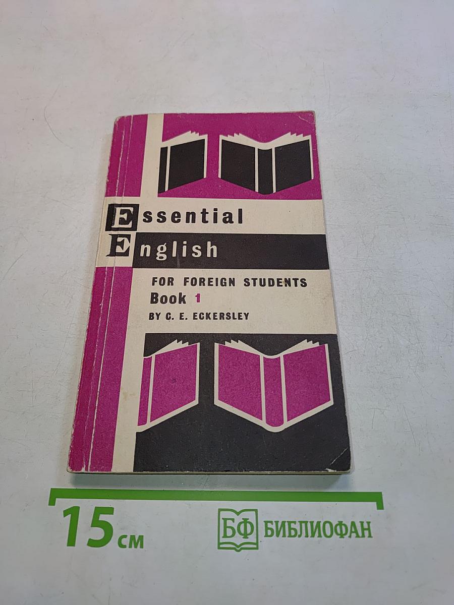 Essential English for Foreign Students. Book 1