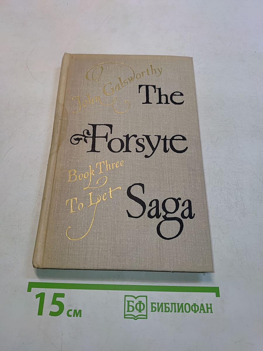 The Forsyte Saga. Book Three. To Let