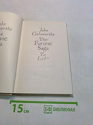The Forsyte Saga. Book Three. To Let
