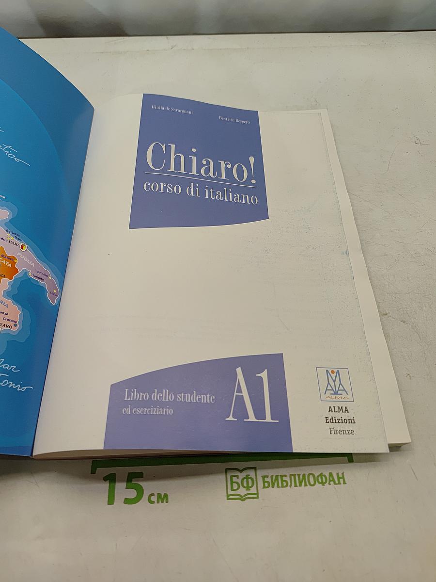 Chiaro! corso di italiano A1. Libro dello studente ed eserciziario