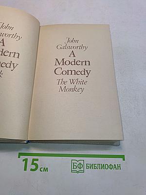 A Modern Comedy. Book 1. The White Monkey