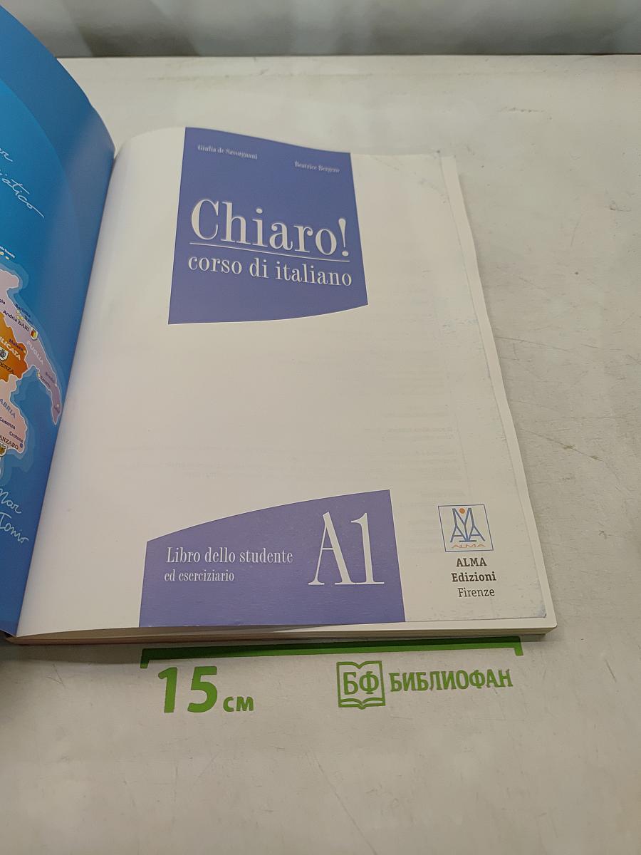 Chiaro! corso di italiano. Libro dello studente ed eserciziario. A1