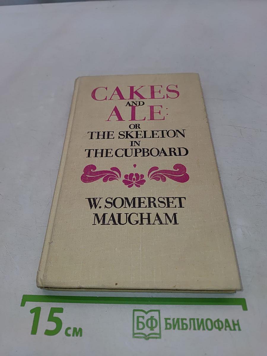 Cakes and Ale: or The Skeleton in the Cupboard