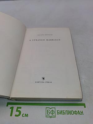 A Strange Marriage