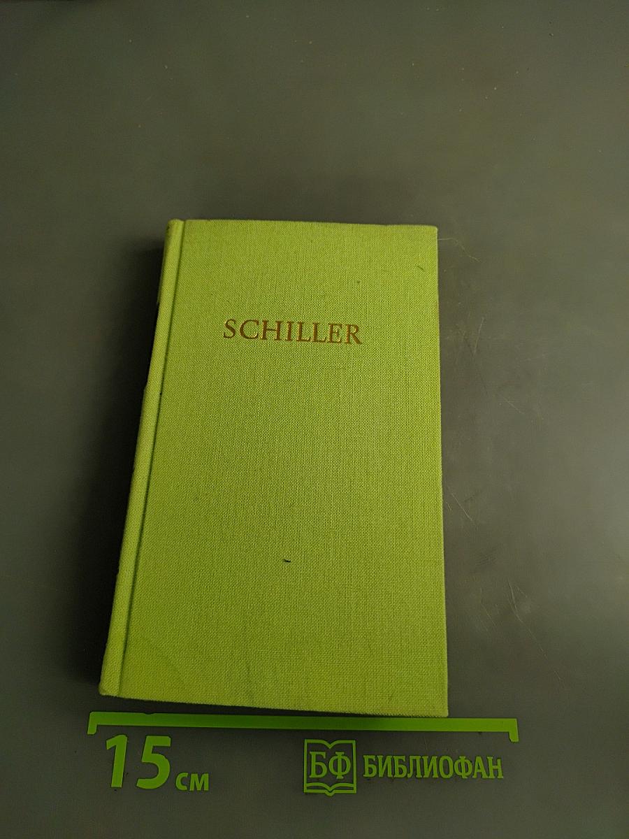 Schillers Werke in Fünf Bänden. Erster Band