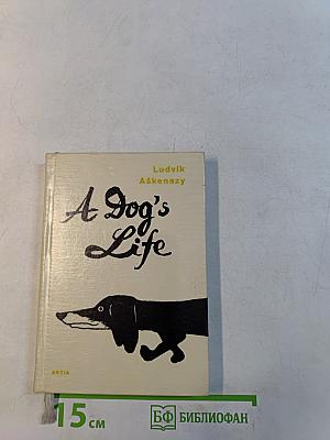 A Dog's Life