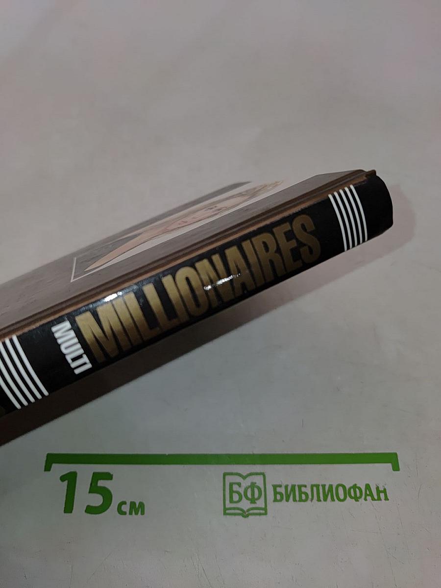 Multi millionaires