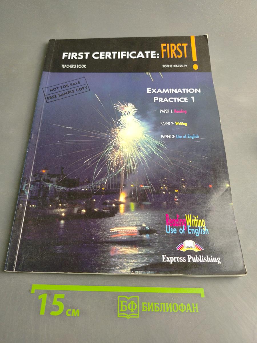 First Certificate: First! Examination Practice 1 Teacher's Book