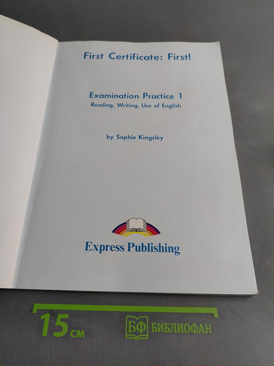 First Certificate: First! Examination Practice 1 Teacher's Book