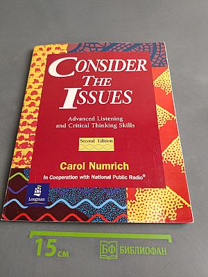 Consider the Issues: Advanced Listening and Critical Thinking Skills