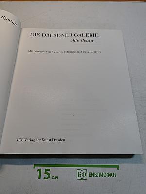 Die Dresdner Galerie. Alte Meister