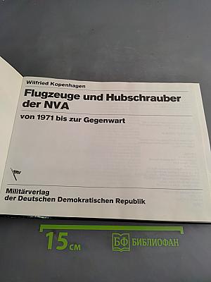 Flugzeuge und Hubschrauber der NVA von 1971 bis zur Gegenwart