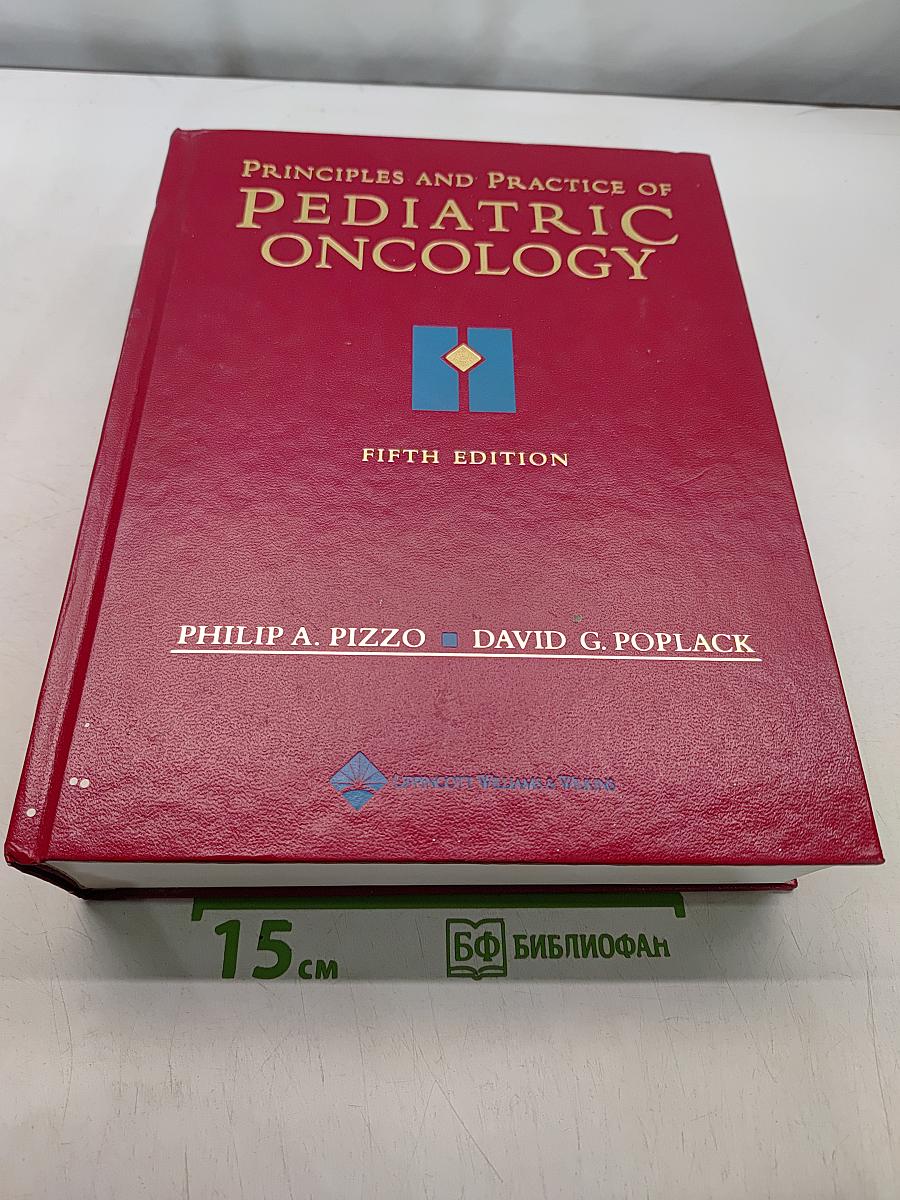 Principles and Practice of Pediatric Oncology, Fifth Edition