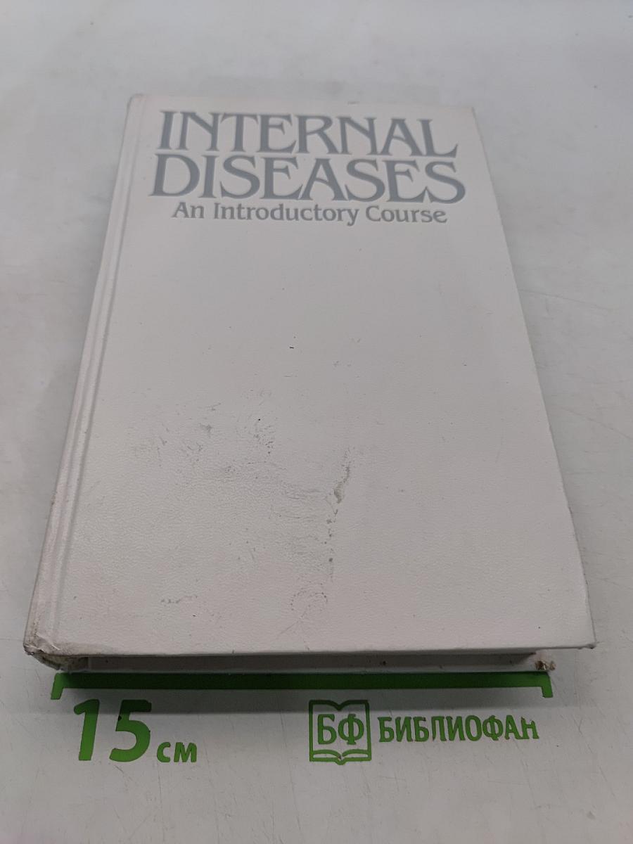 Internal Diseases: An Introductory Course
