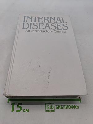Internal Diseases: An Introductory Course