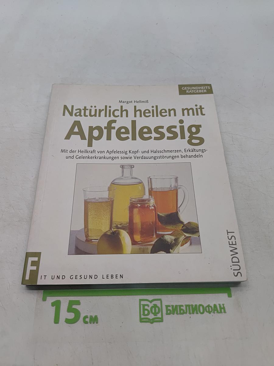 Natürlich heilen mit Apfelessig