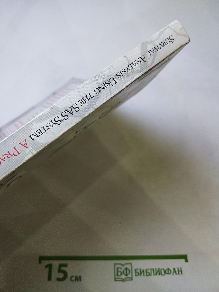 Survival Analysis Using the SAS System: A Practical Guide