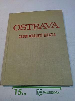 Ostrava: Sedm staletí města