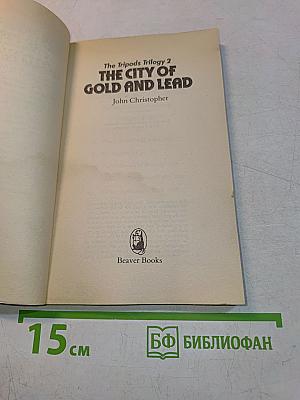 The City of Gold and Lead