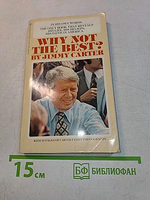 Why Not the Best?