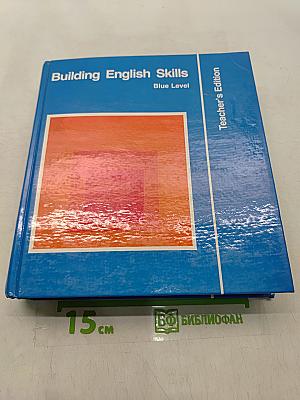 Building English Skills: Blue Level Teacher's Edition