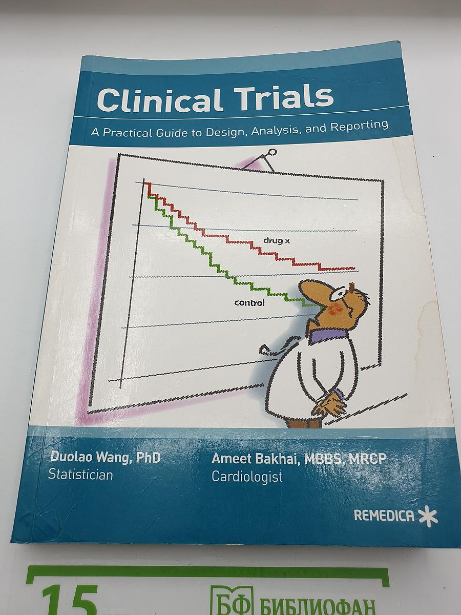 Clinical Trials: A Practical Guide to Design, Analysis, and Reporting