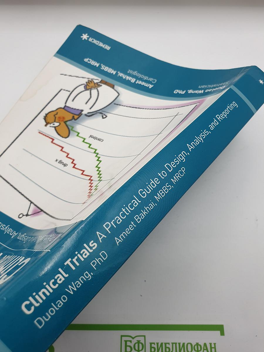Clinical Trials: A Practical Guide to Design, Analysis, and Reporting