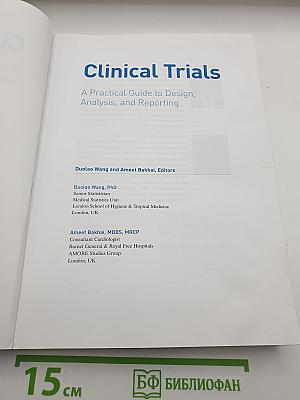 Clinical Trials: A Practical Guide to Design, Analysis, and Reporting