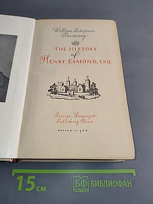 The History of Henry Esmond, Esq.