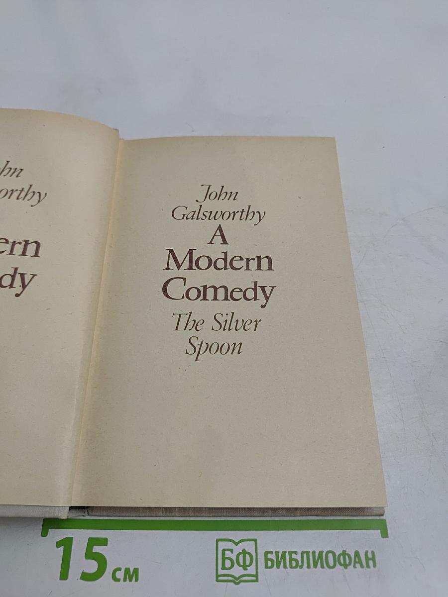A Modern Comedy. Book 2. The Silver Spoon
