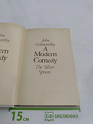 A Modern Comedy. Book 2. The Silver Spoon