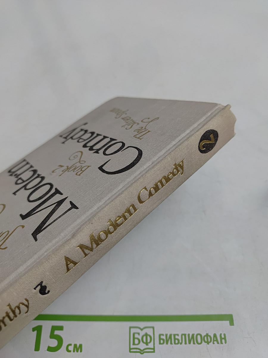 A Modern Comedy. Book 2. The Silver Spoon
