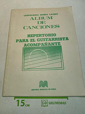 Album de Canciones: Repertorio para el Guitarrista Acompañante