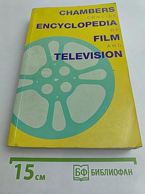 Chambers Concise Encyclopedia of Film and Television
