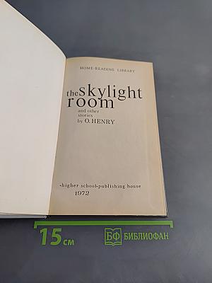 The Skylight Room and Other Stories