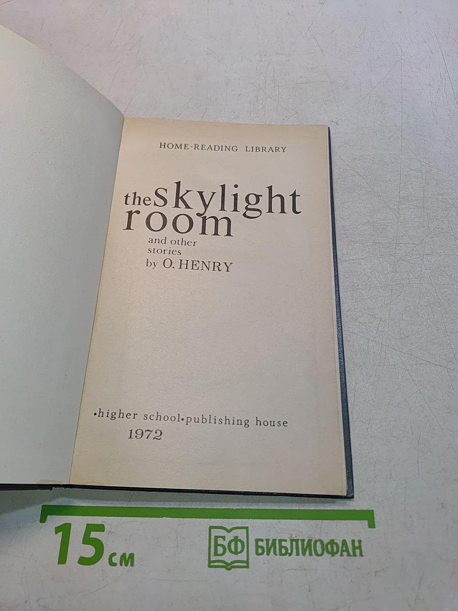 The Skylight Room and Other Stories
