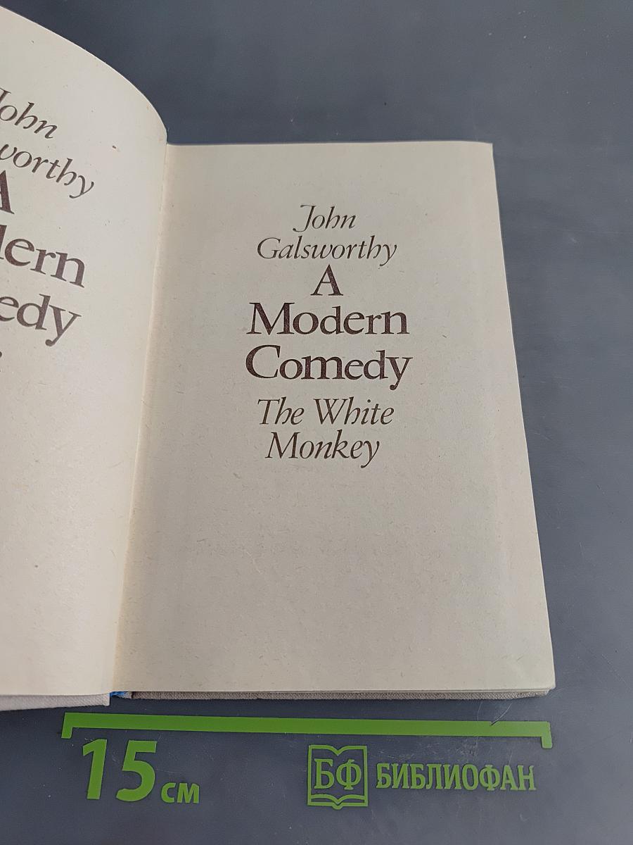 A Modern Comedy. Book 1. The White Monkey