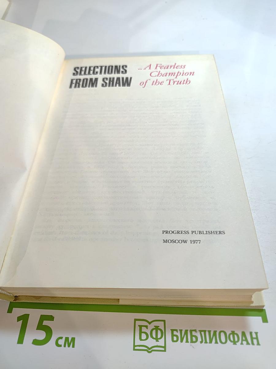 Selections From Shaw: A Fearless Champion of the Truth