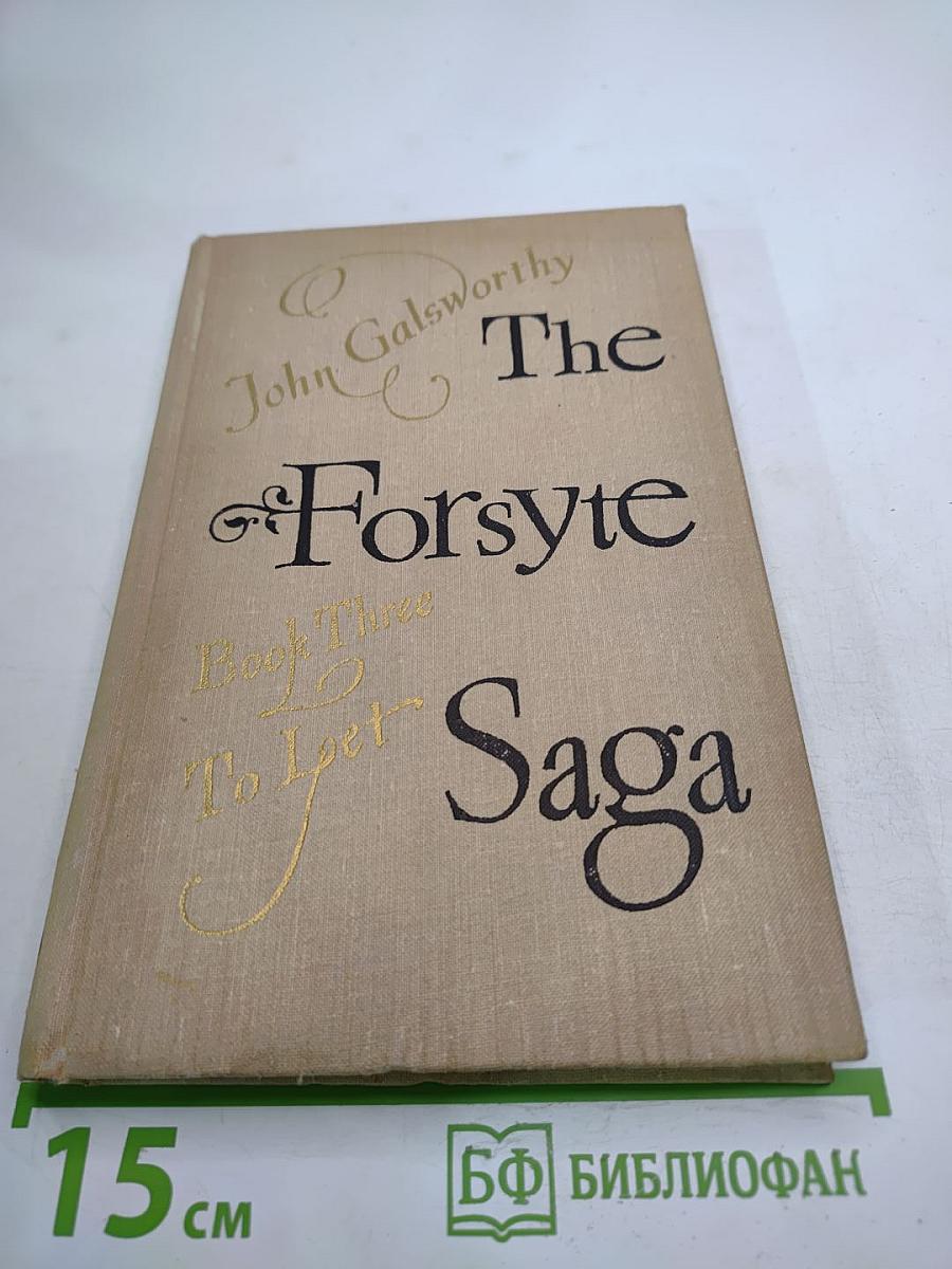 The Forsyte Saga. Book Three. To Let