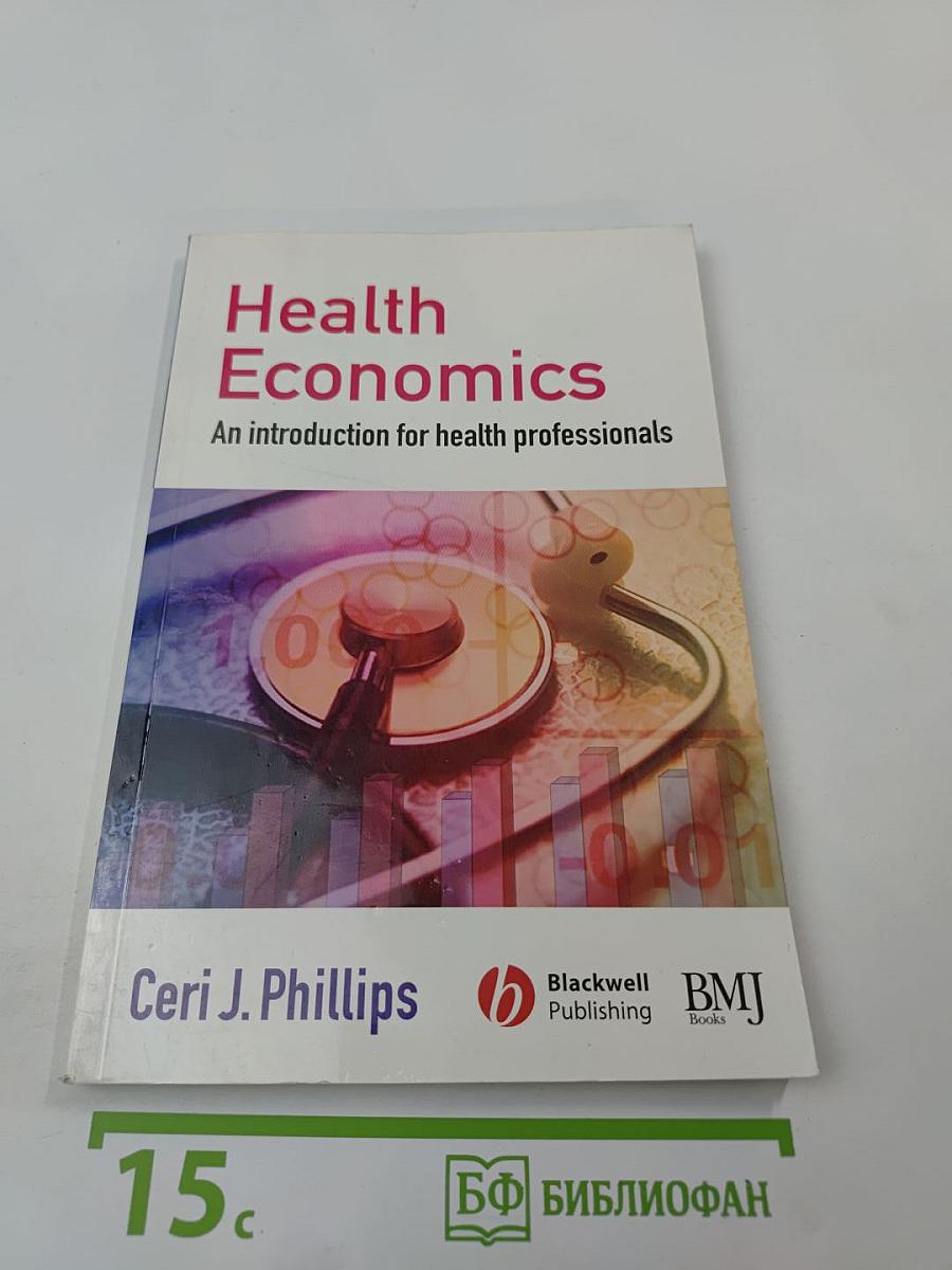 Health Economics: An introduction for health professionals