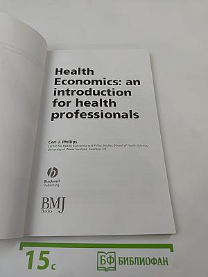 Health Economics: An introduction for health professionals