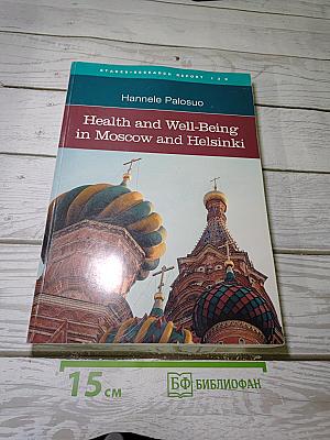 Health and Well-Being in Moscow and Helsinki